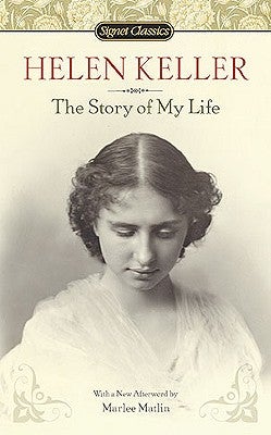 Item #225819 The Story of My Life (Signet Classics). Helen Keller.