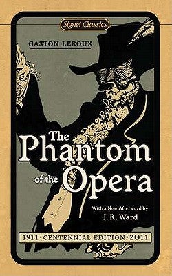 Item #225834 The Phantom of the Opera (Signet Classics). Gaston Leroux