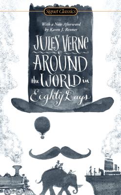 Item #225905 Around the World in Eighty Days (Signet Classics). Jules Verne