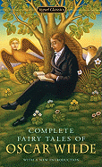 Item #225936 Complete Fairy Tales of Oscar Wilde (Signet Classics). Oscar Wilde.