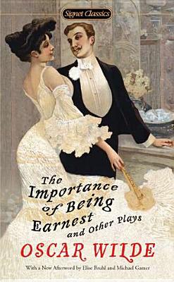 Item #225938 The Importance of Being Earnest and Other Plays. Oscar Wilde