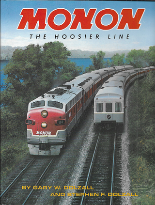Item #232967 Monon: The Hoosier Line. Gary W. Dolzall