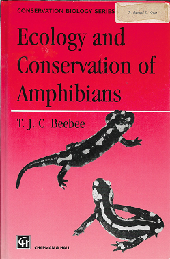 Item #243365 Ecology and Conservation of Amphibians (Conservation Biology, 7). Trevor Beebee