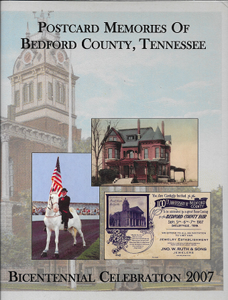 Item #245627 Postcard Memories Of Bedford County, Tennessee: Bicentennial Celebration 2007