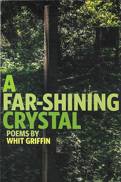 Item #251457 A Far-Shining Crystal. Whit Griffin