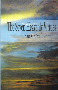 Item #253881 The Seven Heavenly Virtues. Joan Colby