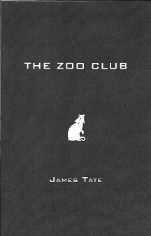 Item #256600 The Zoo Club. James Tate