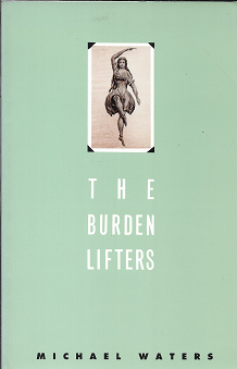 Item #256744 The Burden Lifters (Carnegie Mellon Poetry (Paperback)). Michael Waters