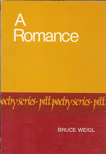 Item #256746 A Romance [SIGNED]. Bruce Weigl.