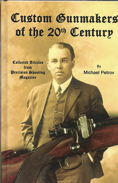 Item #258051 Custom Gunmakers of the 20th Century. Michael Petrov