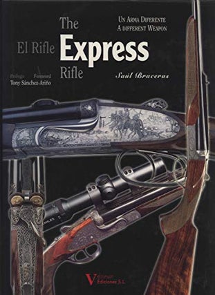 Item #258324 The Express Rifle: A Different Weapon (El Rifle Express: Un Arma Diferente). SAUL...
