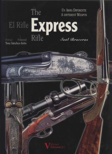 Item #258324 The Express Rifle: A Different Weapon (El Rifle Express: Un Arma Diferente). SAUL Braceras.