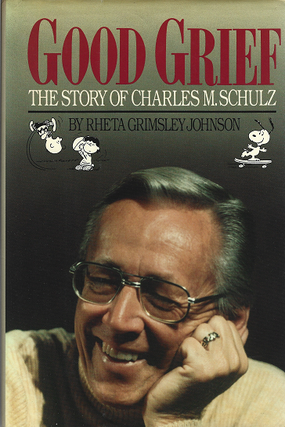 Item #259730 Good Grief!: The Story of Charles M. Schulz. Rheta Grimsley Johnson