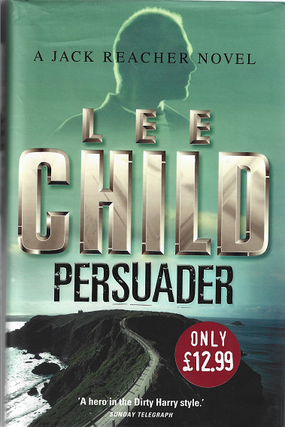 Item #261561 Persuader (Jack Reacher, No. 7) [SIGNED]. Lee Child