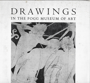 Item #269848 Drawings in the Fiogg Museum of Art. Agnes Mongan, Paul J. Sachs.