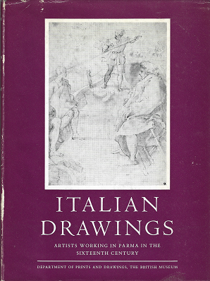 Item #269873 Italian Drawings: Artists Working in Parma in the Sixteenth Century, in two volumes. A. E. Popham.