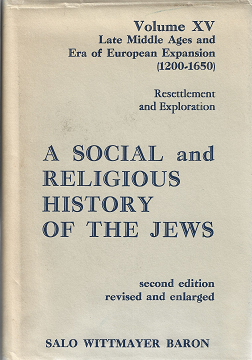 Item #270972 A Social and Religious History of the Jews , Vol. 13: Late Middle Ages and Era of European Expansion, 1200-1650 - Inquisition, Renaissance, and Reformation, 2nd Revised and Enlarged Edition. Salo Wittmayer Baron.