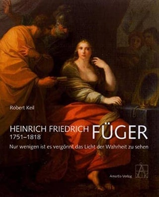 Item #272492 Heinrich Friedrich FüGER (1751 - 1818): Nur wenigen ist es vergönnt das Licht der...