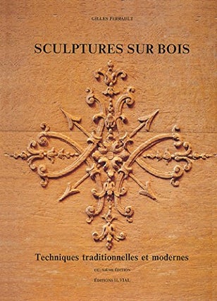 Item #273437 Sculptures sur bois: Techniques traditionnelles et modernes (French Edition). Gilles...