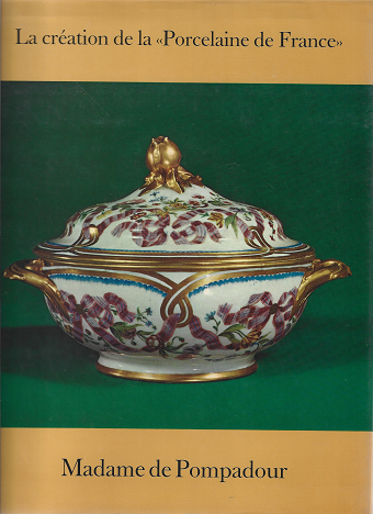 Item #273442 la creation de la Porcelaine de France: Madame de Pompadour. J. Terrasson.