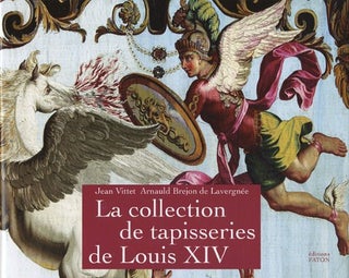 Item #273475 La collection de tapisseries de Louis XIV